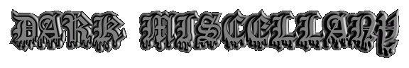 Dark Miscellany