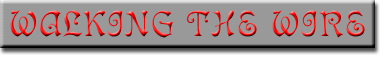 Walking the Wire